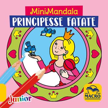 Principesse fatate. MiniMandala. Ediz. a colori - Kerstin Schoene - Libro Macro Junior 2019 | Libraccio.it