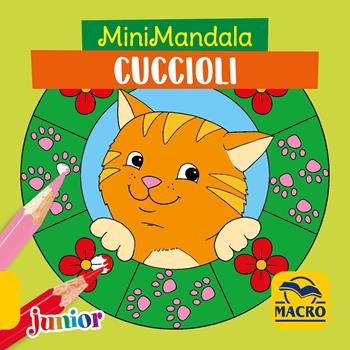 Cuccioli. MiniMandala. Ediz. a colori - Kerstin Schoene - Libro Macro Junior 2019 | Libraccio.it