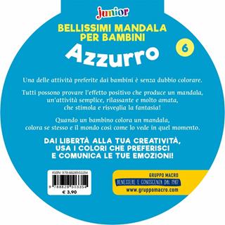 Bellissimi mandala per bambini. Vol. 6: Azzurro  - Libro Macro Junior 2019 | Libraccio.it