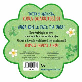 Tutto si aggiusta, Flora Quadrifoglio! Ediz. a colori - Milena Baisch, Milena Baisch - Libro Macro Junior 2019, Favole illustrate | Libraccio.it