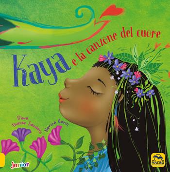 Kaya e la canzone del cuore. Ediz. a colori - Diwa Tharan Sanders, Nerina Canzi - Libro Macro Junior 2019 | Libraccio.it