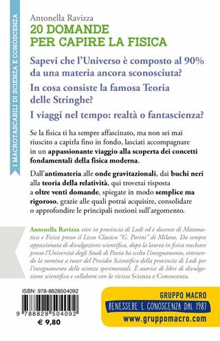 20 domande per capire la fisica. Dai quanti all'universo a 26 dimensioni - Antonella Ravizza - Libro Macro Edizioni 2019, I Macro tascabili di Scienza e conoscenza | Libraccio.it