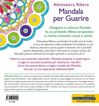 Mandala per guarire. Mente, corpo e anima. Colora i 97 cerchi sacri - Ahimsalara Ribera - Libro Macro Edizioni 2020, Mandala | Libraccio.it