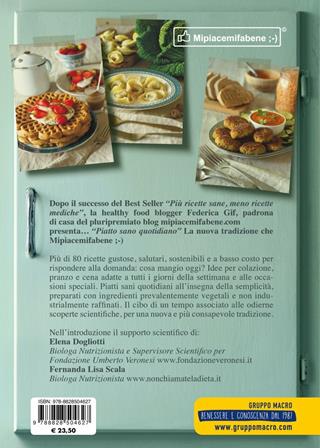 Piatto sano quotidiano. La nuova tradizione che Mipiacemifabene - Federica Gif - Libro Gruppo Editoriale Macro 2020 | Libraccio.it