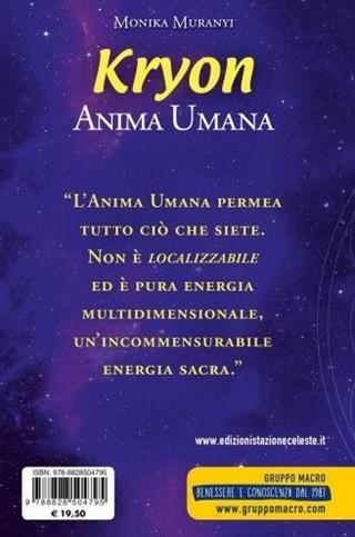 Kryon. Anima umana. Alla scoperta dei misteri dell'Oltre - Monika Muranyi - Libro Gruppo Editoriale Macro 2019, Nuova saggezza | Libraccio.it