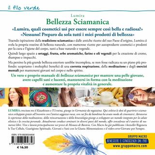 Bellezza sciamanica - Lumira - Libro Gruppo Editoriale Macro 2019, Il filo verde di Arianna | Libraccio.it