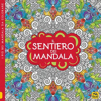 Il sentiero dei mandala. I quaderni dell'Art Therapy. Disegni da colorare  - Libro Macro Edizioni 2019, Mandala | Libraccio.it