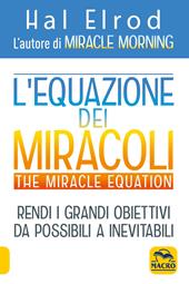 L' equazione dei miracoli. The Miracle Equation