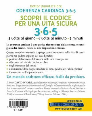 Coerenza cardiaca 365. 3 volte al giorno, 6 volte al minuto, 5 minuti. I benefici della respirazione cosciente - David O'Hare - Libro Gruppo Editoriale Macro 2020, Tecniche corporee | Libraccio.it