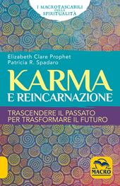 Karma e reincarnazione. Trascendere il passato per trasformare il futuro