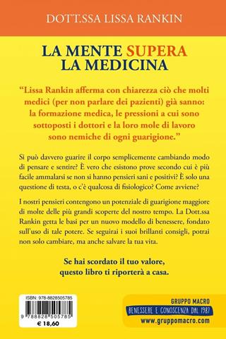La mente supera la medicina - Lissa Rankin - Libro Macro Edizioni 2020, Medicina psicobiologica | Libraccio.it