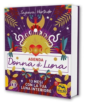 Agenda Donna di Luna. 13 mesi con la tua Luna interiore - Sajeeva Hurtado - Libro Macro Edizioni 2022, Femminile sacro | Libraccio.it