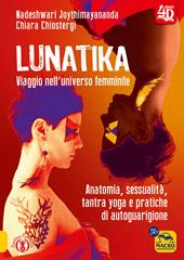 Lunatika 4D. Viaggio nell'universo femminile