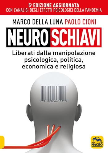 Neuroschiavi  - Libro Macro Edizioni 2021, Verità nascoste | Libraccio.it