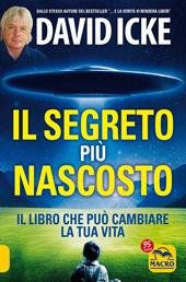 Il segreto più nascosto. Il libro che può cambiare la tua vita