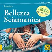 Bellezza sciamanica