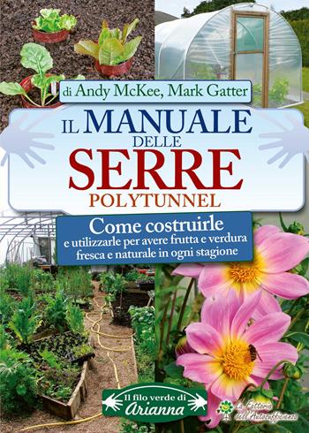 Il manuale delle serre Polytunnel. Nuova ediz. - Andy McKee, Mark Gatter - Libro Macro Edizioni 2022 | Libraccio.it