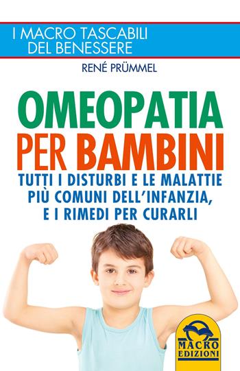 Omeopatia per bambini - René Prümmel - Libro Gruppo Editoriale Macro 2022, I Macro tascabili del benessere | Libraccio.it