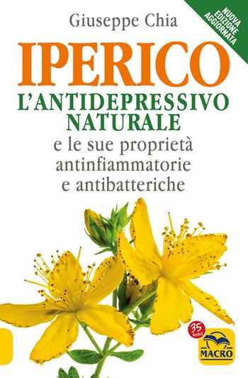 L'iperico. L'antidepressivo naturale e le sue proprietà antinfiammatorie e antibatteriche - Giuseppe Chia - Libro Gruppo Editoriale Macro 2022, I Macro tascabili del benessere | Libraccio.it