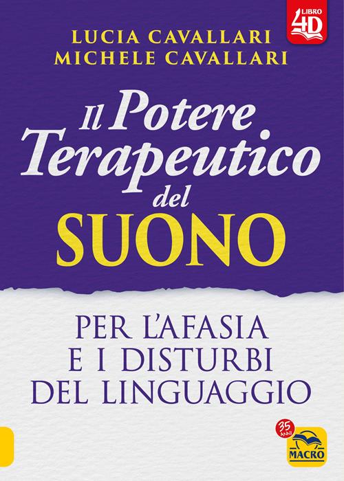 Il potere terapeutico del suono. Per l'afasia e i disturbi del linguaggio.  Con Contenuto digitale per