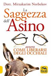 La saggezza dell'asino ovvero come liberarsi degli occhiali