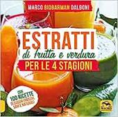 Estratti di frutta e verdura per le 4 stagioni