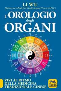 Image of L'orologio degli organi. Vivi al ritmo della medicina tradizional...