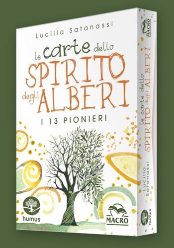 Le carte dello spirito degli alberi. I 13 pionieri. Con 65 carte illustrate - Lucilla Satanassi - Libro Gruppo Editoriale Macro 2023, La biblioteca del benessere | Libraccio.it