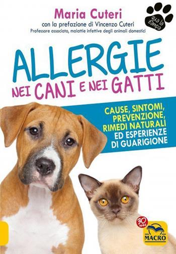 Allergie nei cani e nei gatti - Maria Cuteri - Libro Macro Edizioni 2021, Qua la zampa | Libraccio.it