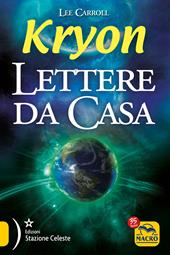 Kryon. Lettere da casa