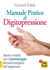 Il manuale pratico di digitopressione