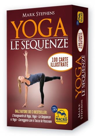 Yoga. Le sequenze. Cofanetto. Con 100 Carte - Mark Stephens - Libro Macro Edizioni 2023 | Libraccio.it