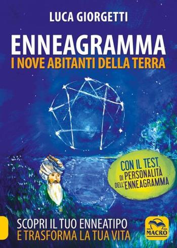 Enneagramma. I nove abitanti della terra - Luca Giorgetti - Libro Macro Edizioni 2023 | Libraccio.it