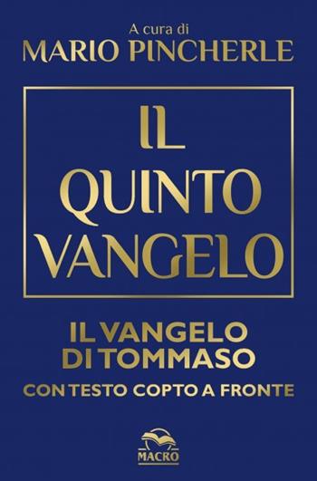 Il quinto Vangelo. Il Vangelo di Tommaso. Testo copto a fronte  - Libro Macro Edizioni 2023, I Macro tascabili della spiritualità | Libraccio.it