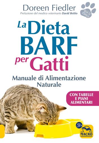 La dieta Barf per gatti. Manuale di alimentazione naturale - Doreen Fiedler - Libro Gruppo Editoriale Macro 2024, Qua la zampa | Libraccio.it