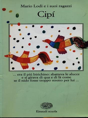 Cipì - Mario Lodi - Libro Einaudi Scuola 2008, La Bibliotechina | Libraccio.it