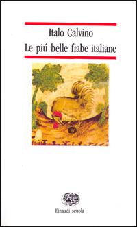 Le più belle fiabe italiane - Italo Calvino - Libro Einaudi Scuola 1992, Nuove letture | Libraccio.it