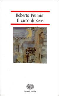 Il circo di Zeus - Roberto Piumini - Libro Einaudi Scuola 1992, Nuove letture | Libraccio.it