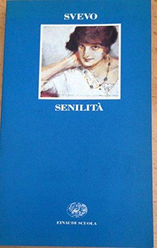 Senilità - Italo Svevo, CIRILLO S. - Libro Einaudi Scuola 1992 | Libraccio.it