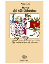 Storia del gallo Sebastiano