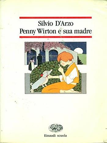 Penny Wirton e sua madre - Silvio D'Arzo - Libro Einaudi Scuola, Nuove letture | Libraccio.it