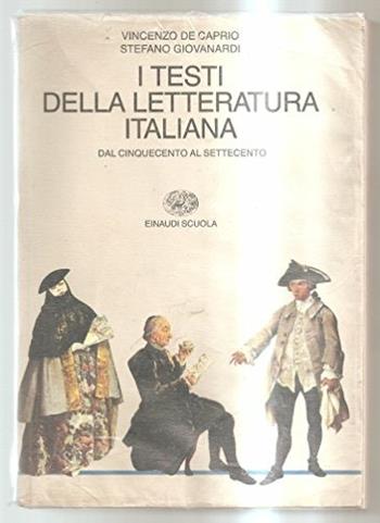 I testi della letteratura italiana. Vol. 2: Dal Cinquecento al Settecento. - Vincenzo De Caprio, S. Giovanardi - Libro Einaudi Scuola | Libraccio.it