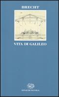 Vita di Galileo - Bertolt Brecht - Libro Einaudi Scuola 1993, Letteratura del Novecento | Libraccio.it