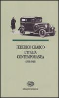 L' Italia contemporanea (1918-1948). Per le Scuole superiori - Federico Chabod - Libro Einaudi Scuola 1994, I libri da leggere | Libraccio.it