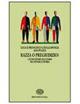 Razza o pregiudizio? L'evoluzione dell'uomo fra natura e storia. - Luigi Luca Cavalli-Sforza, Francesco Cavalli-Sforza, Alberto Piazza - Libro Einaudi Scuola 1996, I libri da leggere | Libraccio.it