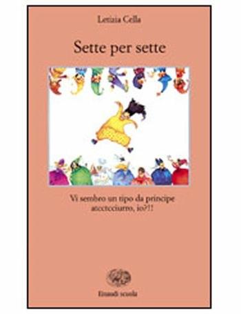 Sette per sette - Letizia Cella - Libro Einaudi Scuola 1998, La Bibliotechina | Libraccio.it