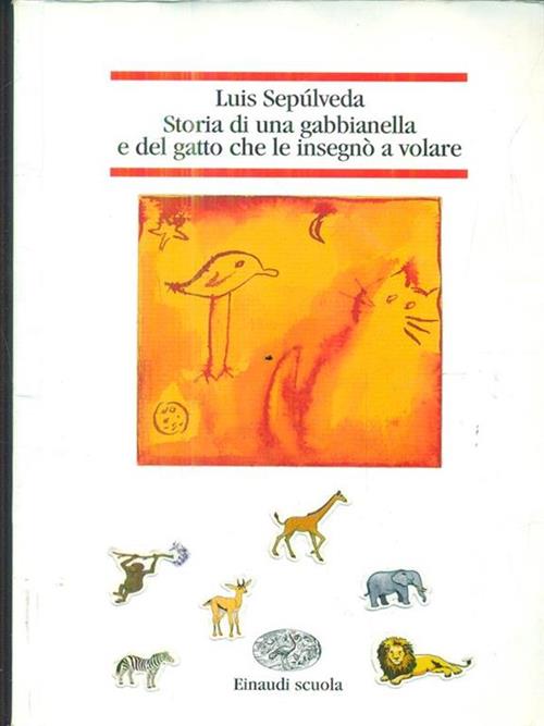 Storia di una gabbianella e del gatto che le insegnò a volare - Luis  Sepúlveda - Libro Einaudi