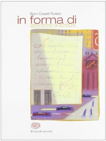 In forma di... - D. Boni, R. Casati, F. Russo - Libro Einaudi Scuola | Libraccio.it