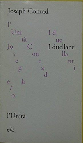 I duellanti - Joseph Conrad - Libro Einaudi Scuola 2004, I libri da leggere | Libraccio.it