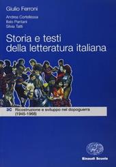 Storia e testi della letteratura italiana. Vol. 3: Ricostruzione e sviluppo nel dopoguerra (1945-1968)